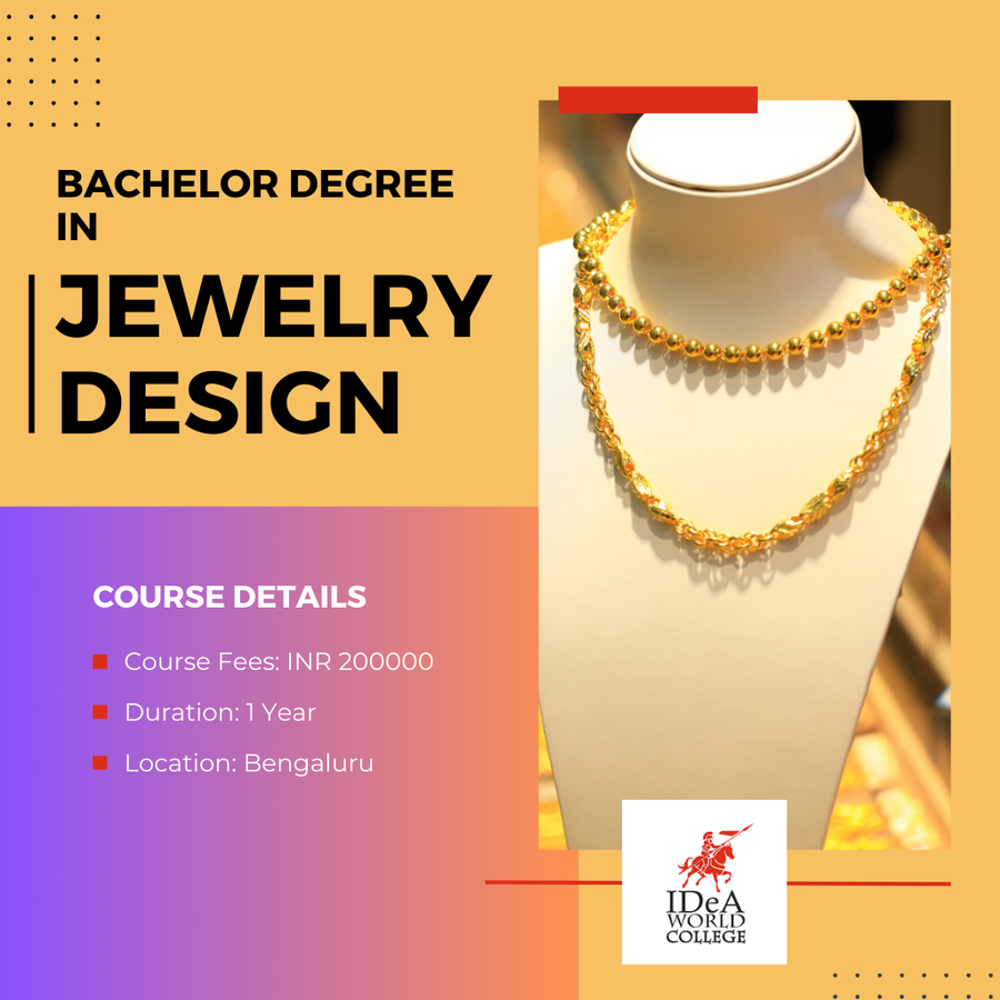 Bachelor Degree in jewelry Design at IDeA World College, Bengaluru/Bangalore